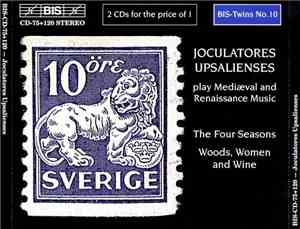 Joculatores Upsalienses - The Four Seasons, Woods, Women And Wine