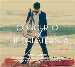 Joseph Tawadros - Concerto Of The Greater Sea