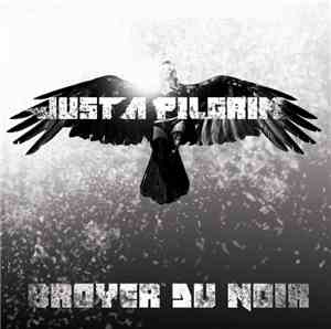 Just A Pilgrim - Broyer Du Noir