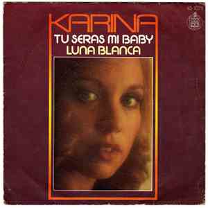 Karina  - Tu Seras Mi Baby / Luna Blanca