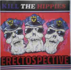 Kill The Hippies - Erectospective
