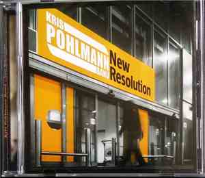 Kris Pohlmann Band - New Resolution