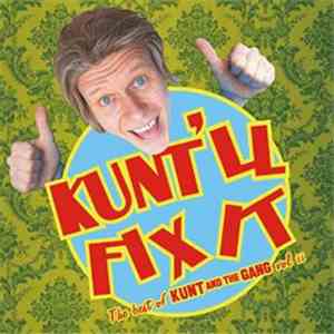 Kunt And The Gang - Kunt'll Fix It
