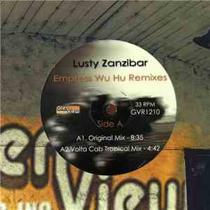 Lusty Zanzibar - Empress Wu Hu (Remixes)