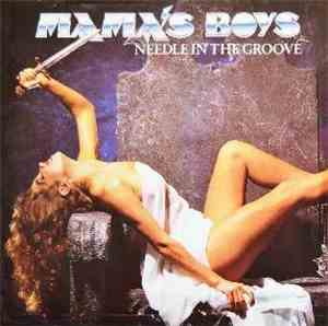 Mama's Boys - Needle In The Groove
