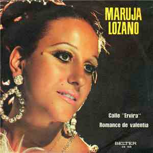 Maruja Lozano - Calle Ervira / Romance De Valentía