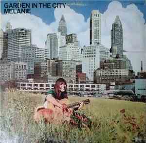 Melanie  - Garden In The City