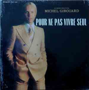 Michel Girouard - Pour Ne Pas Vivre Seul