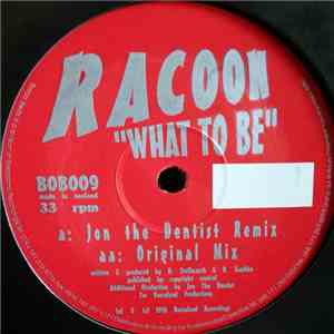 Racoon - What To Be