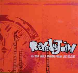 Revolujoin - La Vida Habla Cuando Paran Los Relojes
