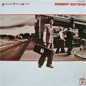 Robert Watson - Estimated Time Of Arrival