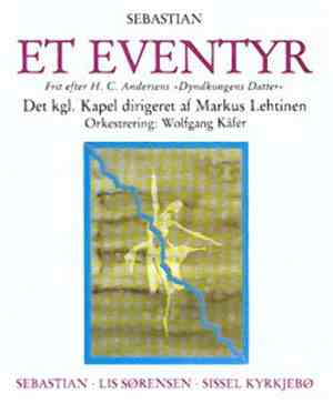 Sebastian  & Det Kgl. Kapel - Et Eventyr