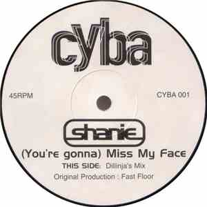 Shanie - (You're Gonna) Miss My Face