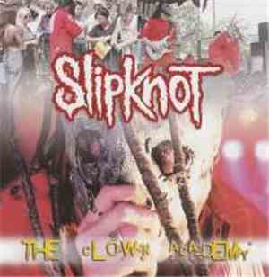 Slipknot - The Clown Academy
