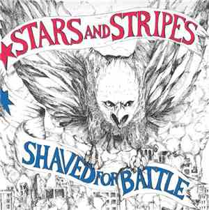 Stars And Stripes  - Shaved For Battle