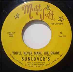 Sunlover's - You'll Never Make The Grade / This Love Of Ours