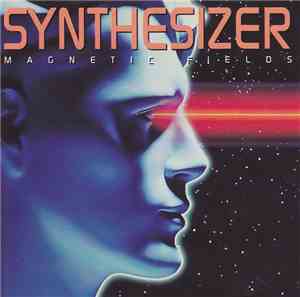Synthesizer - Synthesizer - Magnetic Fields