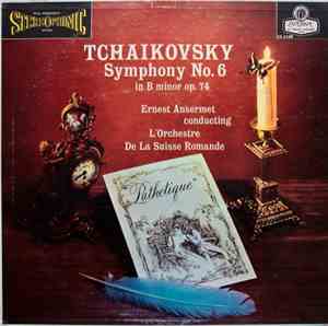 Tchaikovsky / Ansermet - Symphony No. 6 In B Minor, Op. 74 (
