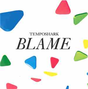 Temposhark - Blame