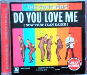 The Contours - Do you love me (Now That I Can Dance)