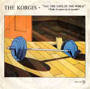 The Korgis - All The Love In The World = Todo El Amor En El Mundo