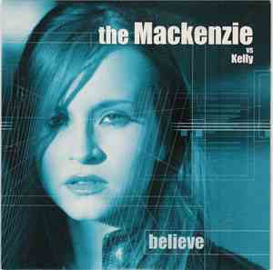 The Mackenzie VS Kelly - Believe
