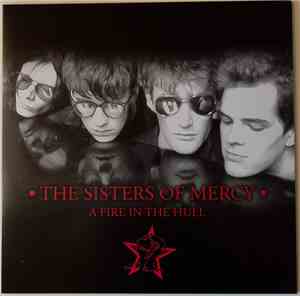 The Sisters Of Mercy - A Fire In The Hull