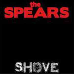 The Spears - Shove