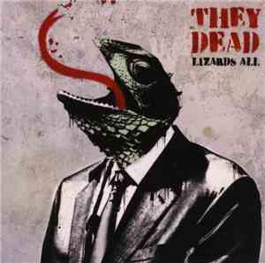 They Dead - Lizards All