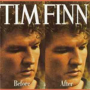 Tim Finn - Before & After