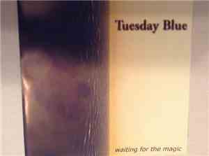 Tuesday Blue - Waiting For The Magic