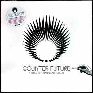 Various - Counter Future – A Sound Exposure Vol. 3
