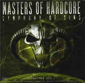 Various - Masters Of Hardcore Chapter XXX - Symphony Of Sins