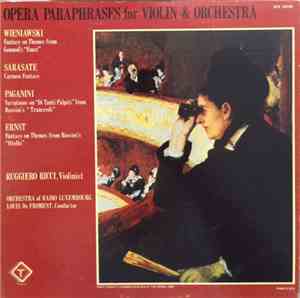 Wieniawski, Sarasate, Paganini, Ernst - Opera Paraphrases For Violin & Orchestra