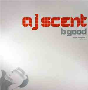 A-J-Scent - B Good (Vinyl Sampler 1)