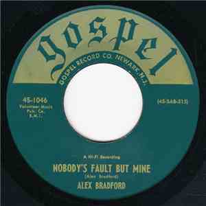 Alex Bradford - Nobody's Fault But Mine / The Storm Is Not Over