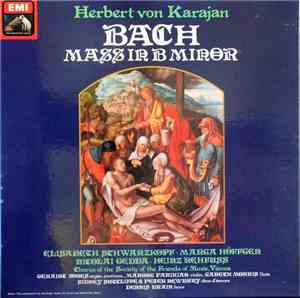 Bach - Chorus Of The Society Of The Friens Of Music, Vienna, And Orchestra / Herbert von Karajan - Mass In B Minor