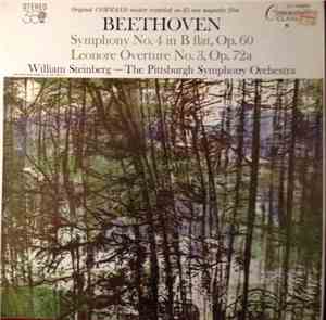 Beethoven - William Steinberg Conducts The Pittsburgh Symphony Orchestra - Symphony No. 4 In B Flat, Op. 60 / Leonore Overture No. 3, Op. 72a