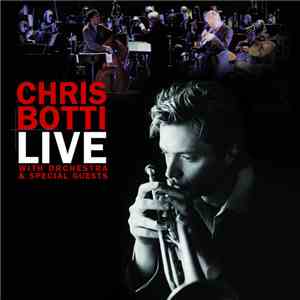 Chris Botti - Live With Orchestra & Special Guest