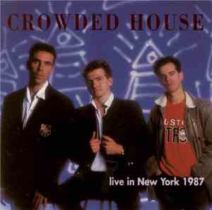 Crowded House - Live in New York 1987