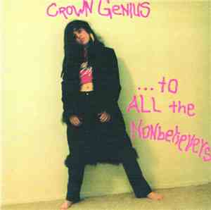 Crown Genius - ... To All The Nonbelievers