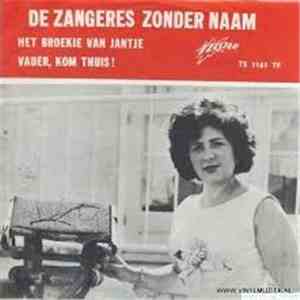 De Zangeres Zonder Naam - Het Broekie Van Jantje / Vader, Kom Thuis!
