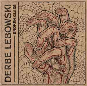 Derbe Lebowski -  Broken Glass