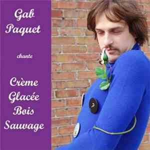 Gab Paquet - Crème​-​Glacée Bois​-​Sauvage