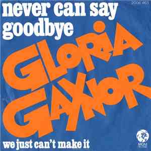 Gloria Gaynor - Never Can Say Goodbye
