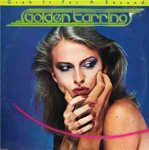 Golden Earring - Grab It For A Second