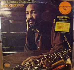Hank Crawford - It's A Funky Thing To Do