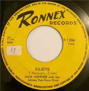 Jack Hammer With The Johnny Van Horn Orch. - Juliette / Tell The Gang Goodbye