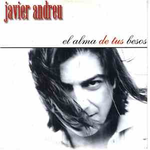 Javier Andreu - El Alma De Tus Besos