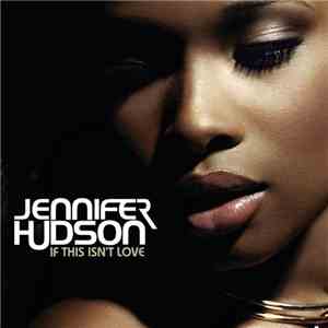 Jennifer Hudson - If This Isn't Love